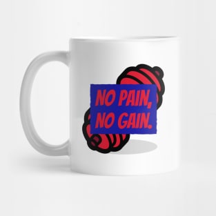 No Pain, No Gain Mug